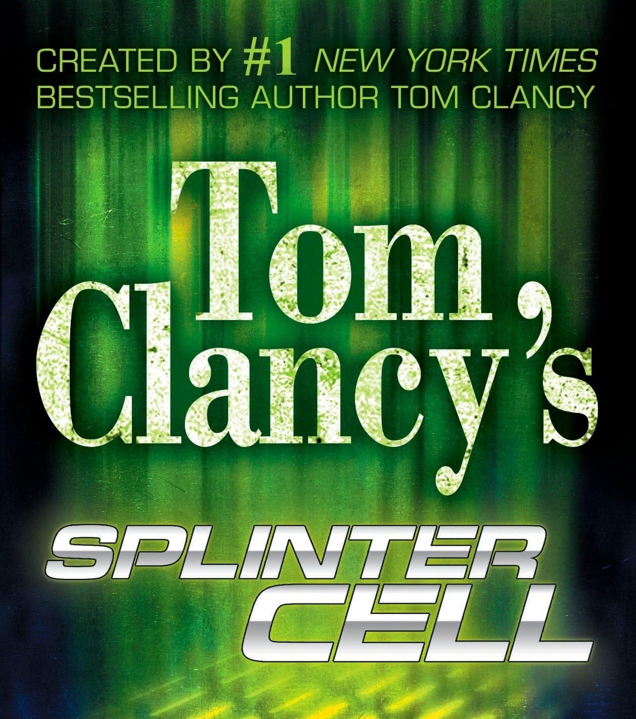 A crop of the cover of the Tom Clancy's Splinter Cell novel, showing the title in text against a black and green patterned background. At the top it says "Created by the #1 New York Times bestselling author Tom Clancy".